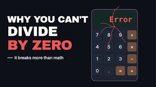 Why Dividing by Zero Breaks Everything