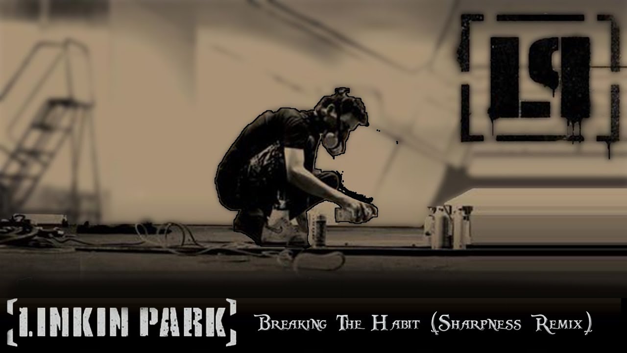 Linkin Park Breaking The Habit Remix