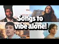 Late Night Vibes Songs To Vibe Alone 
