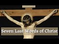 The Seven Last Words Of Christ