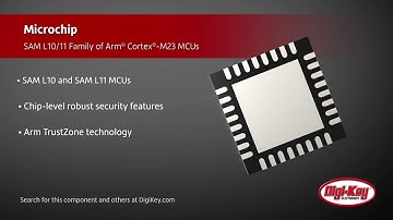 Microchip SAM L10/11 Family of ARM® Cortex®-M23 MCUs | Digi-Key Daily