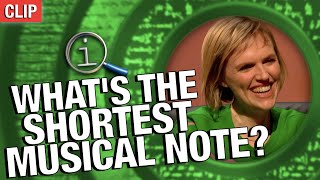 QI | What's The Shortest Musical Note
