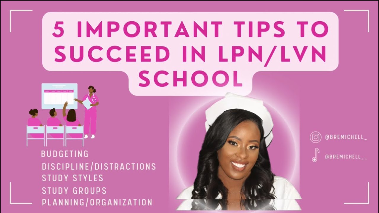 5 IMPORTANT TIPS TO SUCCEED IN LPN/LVN SCHOOL YouTube 5 IMPORTANT TIPS TO SUCCEED IN LPN/LVN SCHOOL YouTube