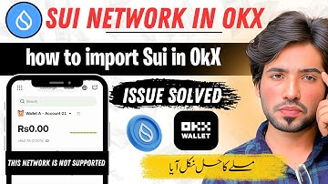 SUI Network Not Showing in OKX Wallet? Here