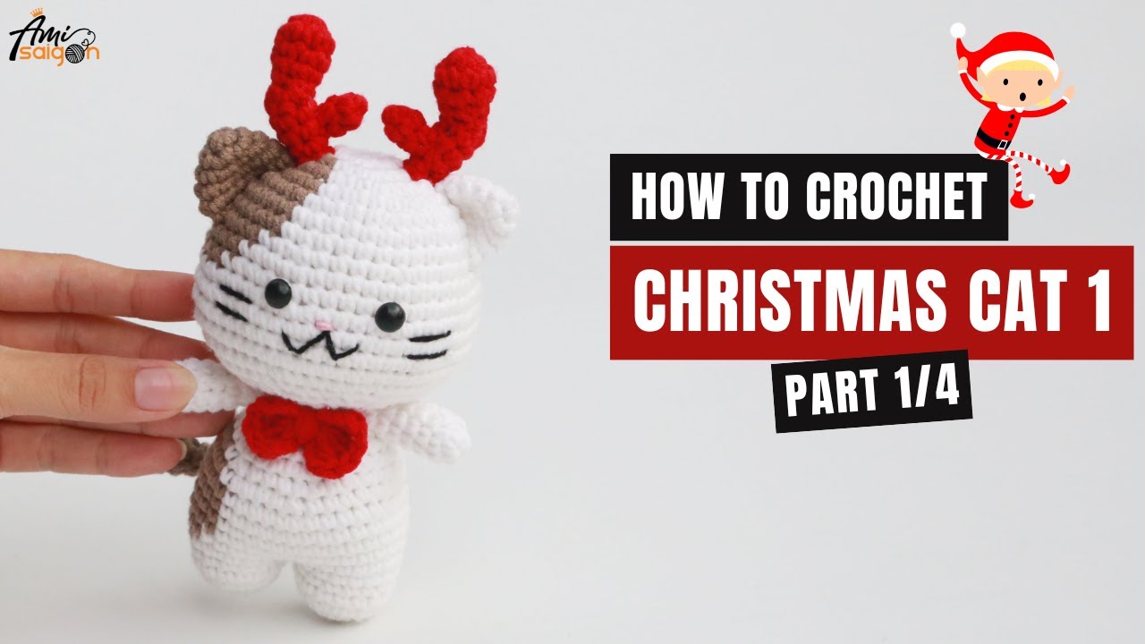 #373 | Cat  in Christmas Outfit 1 Amigurumi (1/4) | How To Crochet Christmas Amigurumi | @AmiSaigon