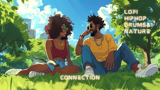 Connection | Relaxing Lofi Rhythms | HipHop & Nature Mix | Chillout in the City | by Lofi and Chill 1,413 views 1 month ago 1 hour, 18 minutes