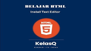 Belajar HTML Bahasa Indonesia - 2. Instalasi Text Editor