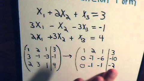 Linear Algebra Video #1: Row Echelon Form (Gaussian Elimination) - Example 1