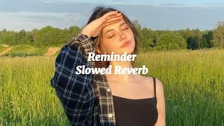 The Weeknd - Reminder || Slowed Reverb