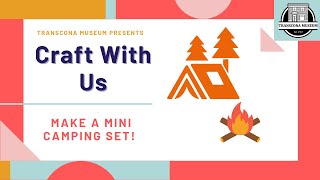 Craft with Us - DIY Mini Camping Set