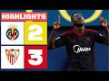 VILLARREAL CF 2 - 3 SEVILLA FC | RESUMEN LALIGA EA SPORTS Mp3 Song