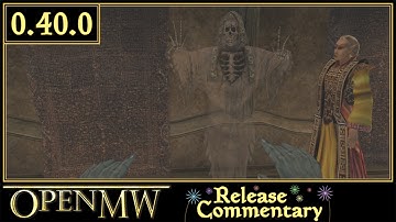 OpenMW 0.40 Release Commentary
