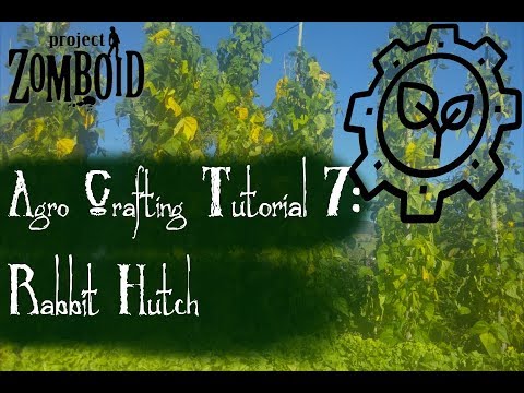 Project Zomboid Hydrocraft Tutorial: The Rabbit Hutch - YouTube