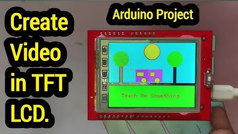 Creating Video in TFT LCD Arduino|| Animation in Arduino TFT LCD  #VideoinTFTLCD #ArduinoTFTLCD