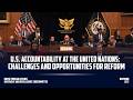 U.S. Accountability at the United Nations: Challenges and Opportunities for Reform