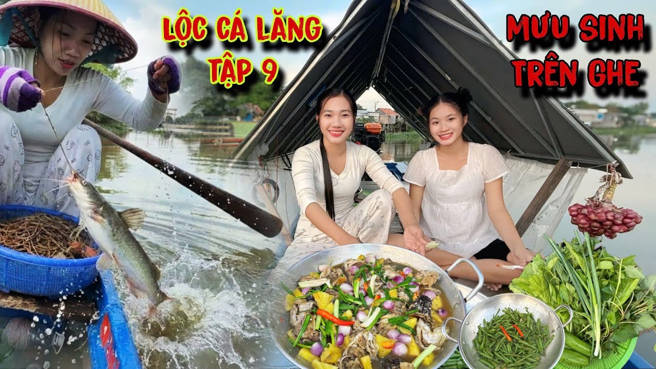 Cuộc Sống Sông Nước Miền Tây- Giăng Câu Cá Lăng 2026 Tập 9 | Loc ca lang