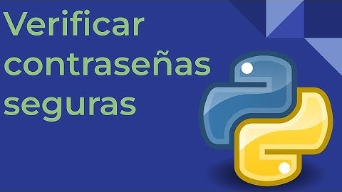 Usa Python para verificar si una contraseña es segura 💻🔒