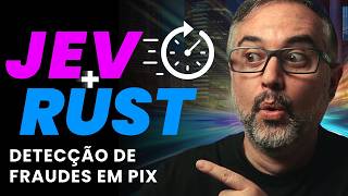 JEV+RUST: Real-time Pix fraud detection!