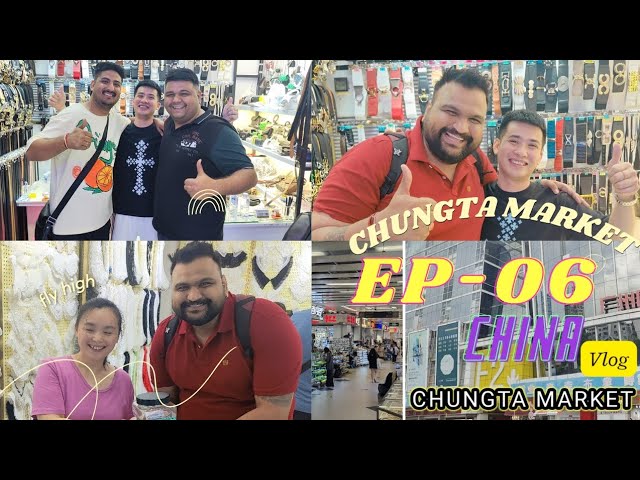 EP-06 CHINA VLOG ✈️✈️ || CHUNGTA ACCESSORIES MARKET || GUANGZHOU || GARMENT MARKET EXPLORING || class=