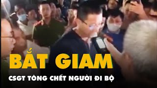 Cán bộ cảnh sát giao thông lái ô tô tông chết người phụ nữ đi bộ