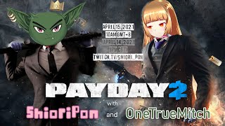 [Twitch Stream] Payday 2 Collab with OneTrueMitch