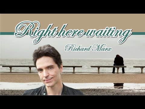 Richard Marx - Right here waiting с переводом (Lyrics)