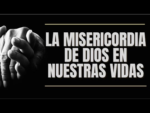 Video: ¿Cómo Dios muestra misericordia?