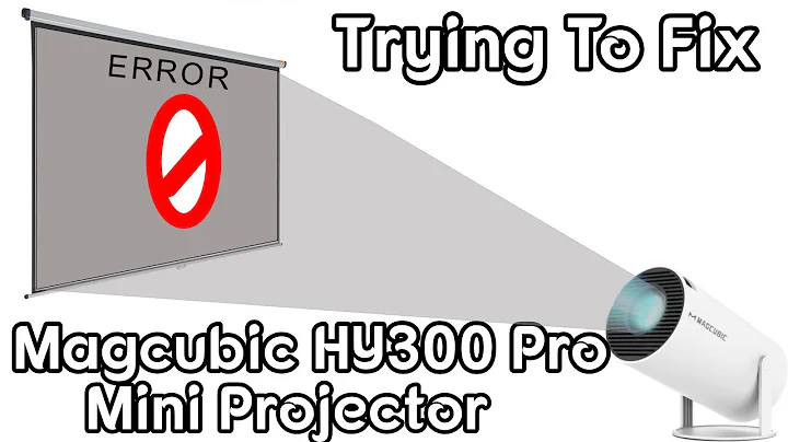 Trying To Fix - White Light Magcubic HY300 Pro Projector