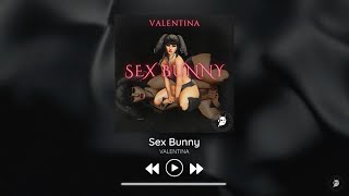 Miniatura de "Valentina - Sex Bunny"