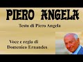 PIERO ANGELA - Testo di Piero Angela - Voce e regia di Domenico Ernandes