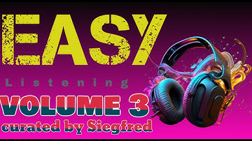 Easy Listening Volume 3 Curated by Siegfred