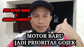 GOJEK PRIORITASKAN ORDER KE DRIVER DGN MOTOR BARU, GORIDE COMFORT