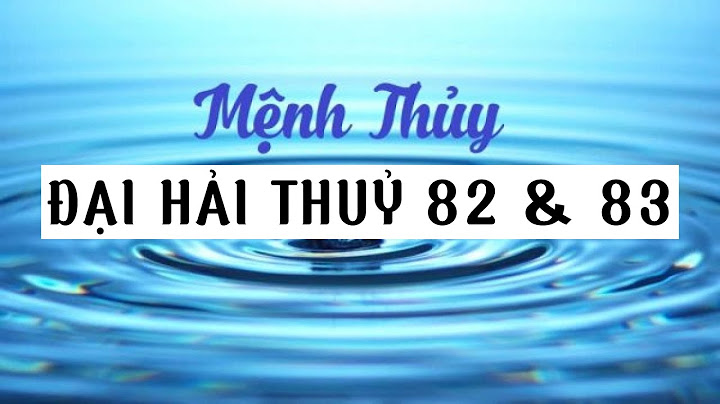 Mạng đại hải thủy hợp với mệnh nào năm 2024