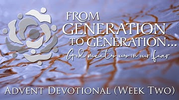 Advent Devotional Video for December 7, 2022 - John Daniel DeBevoise