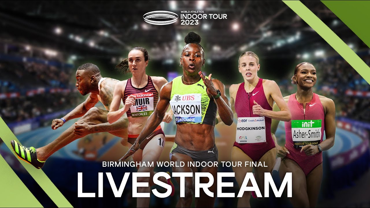 How to follow and watch the World Athletics Indoor Tour Gold meeting in Birmingham NEWS World Athletics