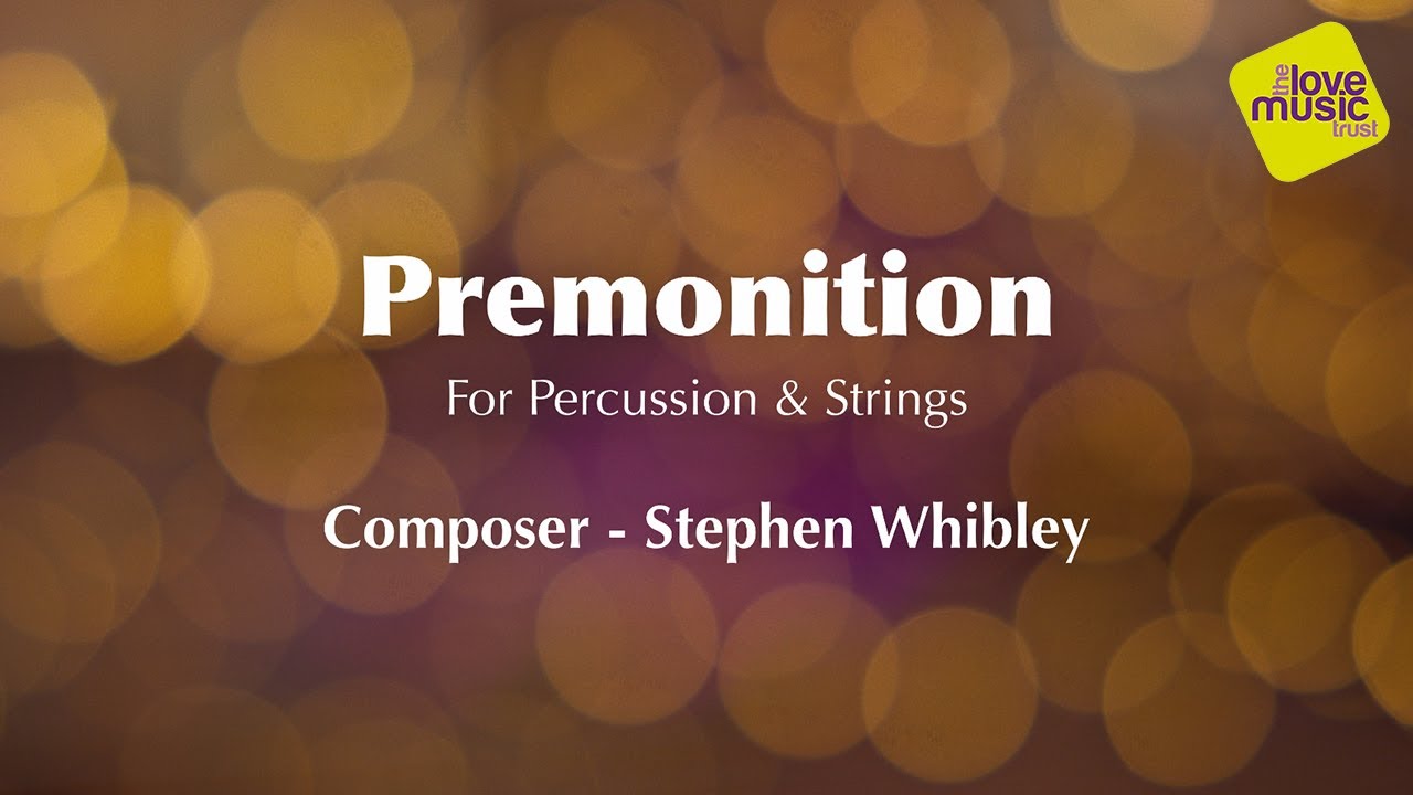 Premonition - Love Music Trust Percussion Ensemble