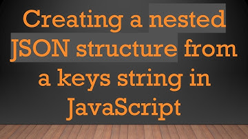 Creating a nested JSON structure from a keys string in JavaScript
