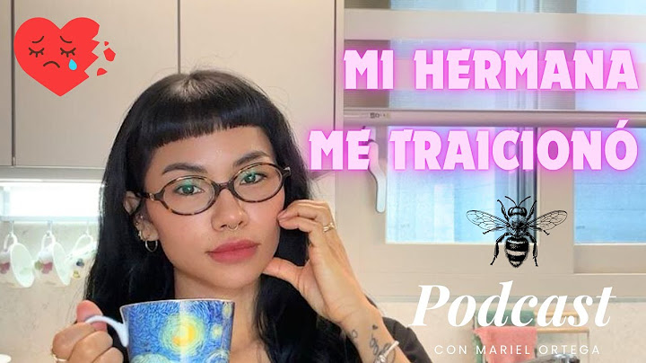 MI HERMANA SE METIÓ CON MI NOVIO 💔💩Mielecitas Podcast #4
