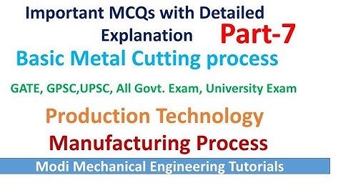 Important MCQs for Basic Metal Cutting Process -Part ~7 Manufacturing Process|Production Technology