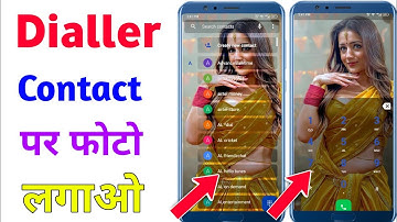 How to Set Photo In Dialer Contact And Caller Screen Background In Any Android Devices?