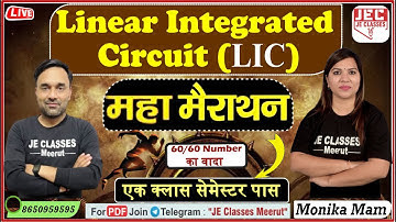 🔥महा मैराथन Linear Integrated Circuit ( LIC ) एक क्लास सेमेस्टर पास 60/60 number का वादा ONE SHOT