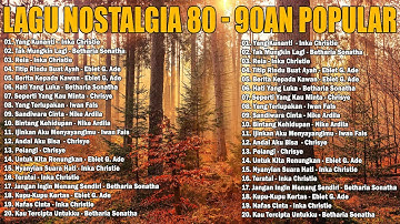 Tembang Kenangan 80an 90an Terbaik | Kumpulan lagu lawas 80an 90an Terpopuler