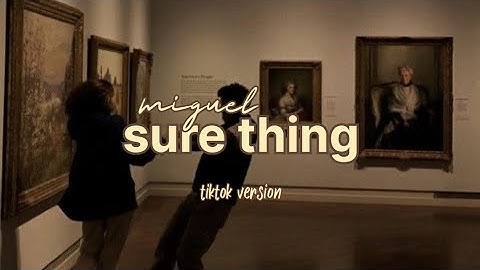 Thumbnail of Miguel - Sure Thing (tiktok version)  |  Lirik Terjemahan Indonesia