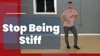 How To Dance Less Stiff