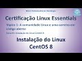 Certificação LPI Essentials - Instalação do Linux CentOS 8