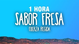 [1 HORA] Fuerza Regida - Sabor Fresa (Letra/Lyrics) screenshot 3