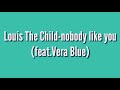 Louis The Child Nobody Like You Feat Vera Blue Lyrics Video mp3