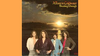 A Foot In Coldwater - Breaking Through (full album) 1977