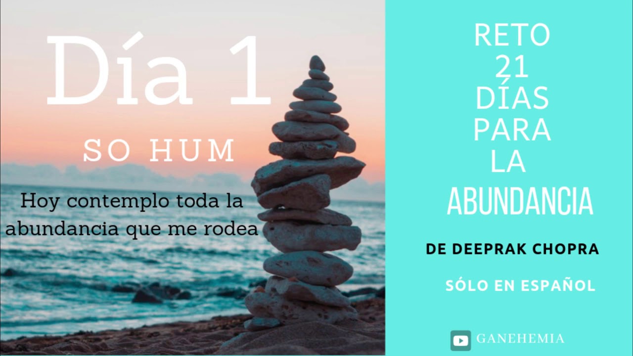 Día 1 del reto de 21 Días Creando Abundancia, sólo en español 🔹Deepak