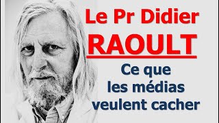 Le Pr Didier Raoult - Un Portrait Que Les Médias Actuels Veulent Occulter